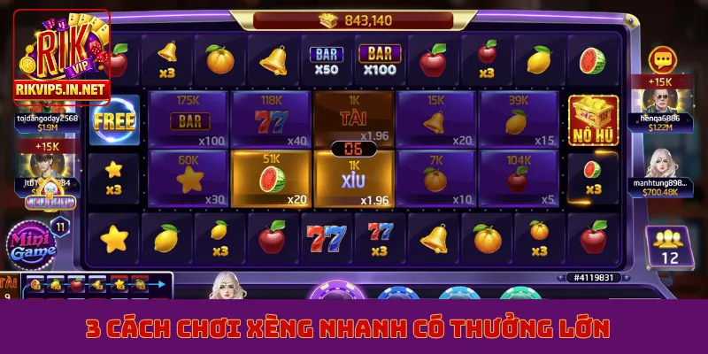 3 cách chơi xèng nhanh có thưởng lớn