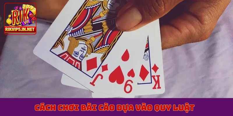 Cách chơi bài cào dựa vào quy luật