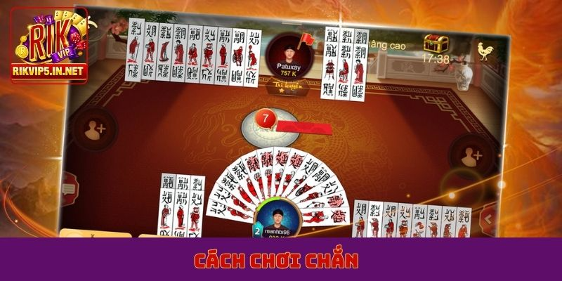 cách chơi chắn