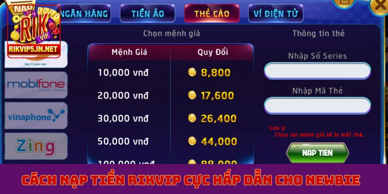 Cách nạp tiền Rikvip cực hấp dẫn cho newbie