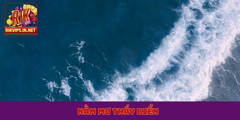 nằm mơ thấy biển